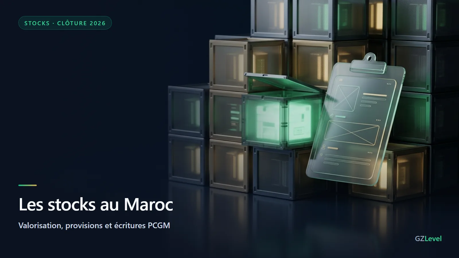 Les stocks au Maroc : valorisation, provisions et écritures PCGM